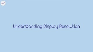 What is resolution  Display resolution explained [upl. by Sulienroc520]