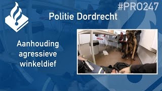 Politie PRO247 Aanhouding agressieve winkeldief [upl. by Nelra]