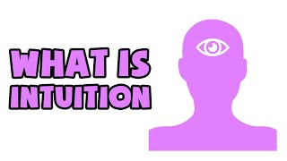 What is Intuition  Explained in 2 min [upl. by Aanas]