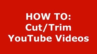 How to Trim Youtube Video  Cut Youtube Videos [upl. by Ty248]