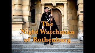 The Night Watchman of Rothenburg  Bavaria Germany [upl. by Ancel905]