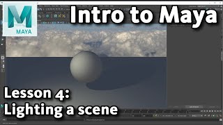 Intro to Maya Lesson 4  10  Lighting a scene [upl. by Airaet148]