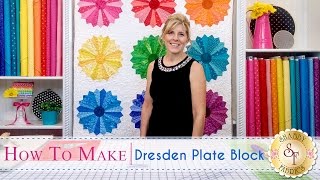 How to Make a Dresden Plate Block  a Shabby Fabrics Quilting Tutorial [upl. by Noirb]