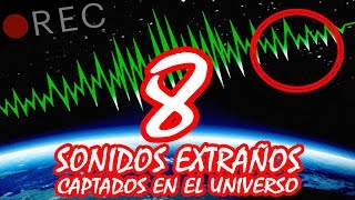 8 SONIDOS ESCALOFRIANTES CAPTADOS EN EL UNIVERSO [upl. by Aerdnuahs]