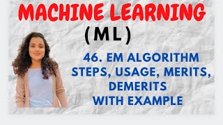 46 EM Algorithm  Expectation Maximisation  Steps Usage Advantages amp DisadvantagesML [upl. by Luebke]