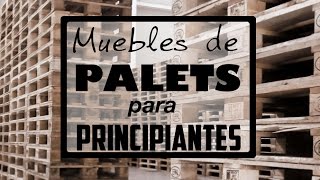 Muebles de Palets para principiantes [upl. by Harewood]