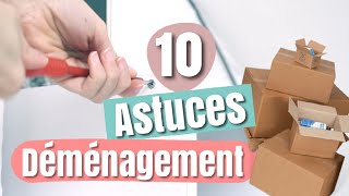 10 ASTUCES DÉMÉNAGEMENT [upl. by Artimed]