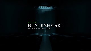 Razer BlackShark V2  The Sound of Esports [upl. by Yenaled]