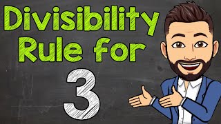 Divisibility Rule for 3  Math with Mr J [upl. by Dow675]