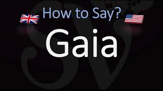 How to Pronounce Gaia CORRECTLY Meaning amp Pronunciation [upl. by Heigho]