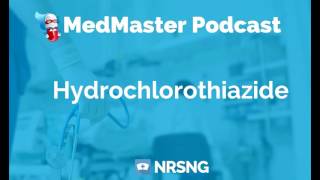 Hydrochlorothiazide Nursing Considerations Side Effects and Mechanism of Action [upl. by Areta345]