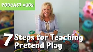 382 7 Steps for Teaching Toddlers to Pretend [upl. by Wincer]