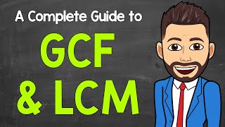 GCF and LCM  A Complete Guide  Math with Mr J [upl. by Nonnaer]