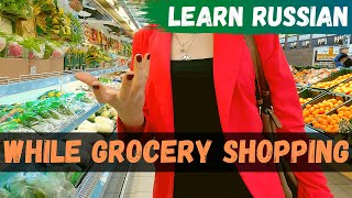 Learn Russian At The Grocery Store 2021  Shopping and Talking [upl. by Yelir297]