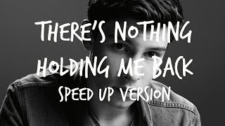 SPEED UP Shawn Mendes  Theres Nothing Holding Me Back [upl. by Bruner]