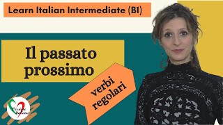 1 Learn Italian Intermediate B1 Passato prossimo pt 1  verbi regolari [upl. by Rhynd]