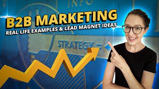 Real B2B Marketing Examples amp Lead Magnet Ideas For Business [upl. by Aneev418]