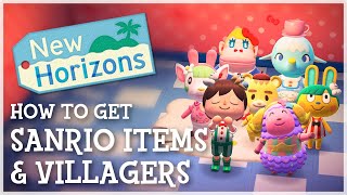 Animal Crossing New Horizons  How To Get SANRIO VILLAGERS amp ITEMS Sanrio Update Details [upl. by Flori]