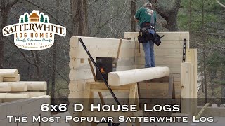 6x6 D House Logs  The Most Popular Satterwhite Log [upl. by Nebeur732]