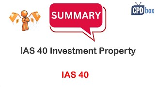 Summary of IAS 40 Investment Property  applies in 2024 [upl. by Thgiwed]