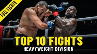 Top 10 Heavyweight Fights In ONE Championship [upl. by Elyac]