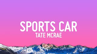 Tate McRae  Sports Car Lyrics [upl. by Schwartz]