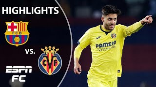 Barcelona vs Villarreal  LALIGA Highlights  ESPN FC [upl. by Tezil235]