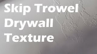 How to Skip Trowel Texture [upl. by Uttasta]