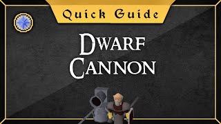 Quick Guide Dwarf Cannon [upl. by Ahsem]