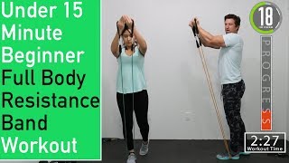 Under 15 Minute Beginner Resistance Band Workout  Full Body  💪 [upl. by Amyaj]