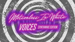 Motionless In White  Voices Synthwave Edition [upl. by Sessilu]