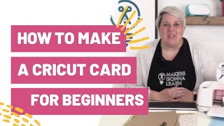 How To Make a Cricut Card For Beginners [upl. by Suivat]