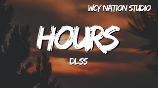 DLSS  Hours Lyrics [upl. by Cornelie]