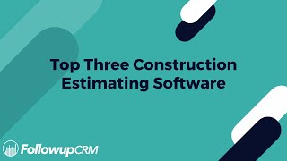 Top 3 Construction Estimating Software [upl. by Ijat]