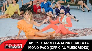 Tasos Xiarcho amp Konnie Metaxa  Mono Pago  Official Music Video [upl. by Wills]