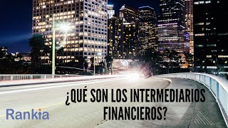 ¿Qué son los intermediarios financieros [upl. by Abih]