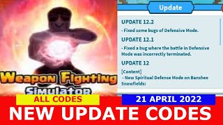 ALL CODES WORK UPDATE 12 Weapon Fighting Simulator ROBLOX  21 April 2022 [upl. by Willy]