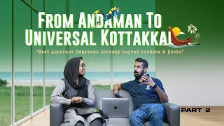 From Andaman To Universal Kottakkal  NEET Aspirant Samreens Journey I PART 2 [upl. by Alysa]