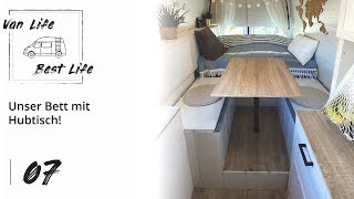 07  Unser BETT mit HUBTISCH  Selbstausbau Wohnmobil Campervan Möbelbau Van Life Best Life [upl. by Dnalsor]