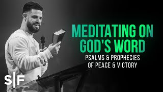 Meditating On God’s Word Psalms amp Prophecies of Peace amp Victory  Steven Furtick [upl. by Rundgren]