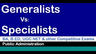 Generalist Vs Specialists [upl. by Kiah209]