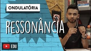 Ressonância  ONDULATÓRIA [upl. by Otipaga]