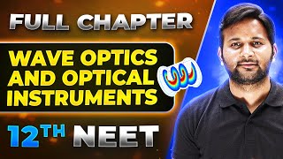 Wave Optics and Optical Instruments FULL CHAPTER  Class 12th Physics  Lakshya NEET [upl. by Bayless413]