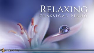 Relaxing Classical Piano Chopin Mozart Debussy [upl. by Steffin]