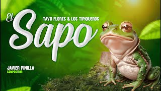 Tavo Flores  El Sapo [upl. by Pomcroy]