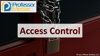 Access Control  SY0601 CompTIA Security  38 [upl. by Velvet925]