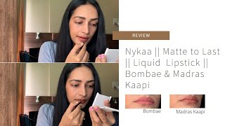 Nykaa  Matte to Last Liquid Lipstick  Shade  Bombae amp Madras Kaapi [upl. by Araeit]