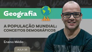 A População mundial conceitos demográficos​  Geografia  Ensino Médio [upl. by O'Hara]