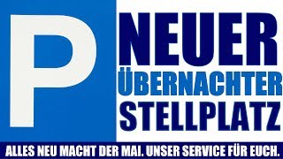 NEUER WOHNMOBIL STELLPLATZ FÜR ÜBERNACHTER MEHR SERVICE FÜR WOHNMOBILE [upl. by Sixla]