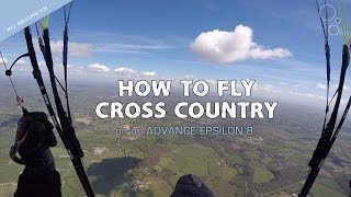 How To Fly Cross Country On A Paraglider [upl. by Ellohcin]